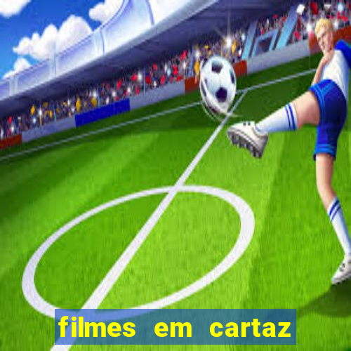 filmes em cartaz barra shopping